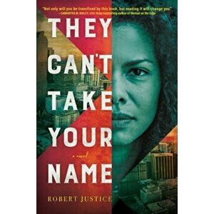 They Can't Take Your Name, Hardcover - Robert Justice imagine