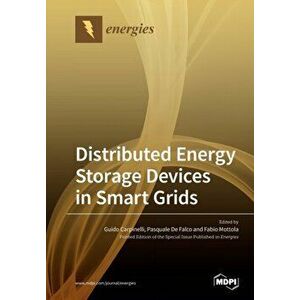 Distributed Energy Storage Devices in Smart Grids, Paperback - Guido Carpinelli imagine