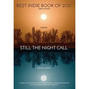 Still the Night Call, Hardcover - Joshua Senter imagine