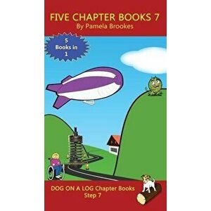 Five Chapter Books 7: Sound-Out Phonics Books Help Developing Readers, including Students with Dyslexia, Learn to Read (Step 7 in a Systemat - Pamela imagine