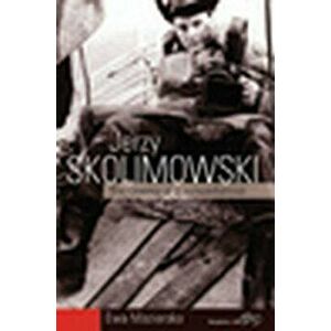 Jerzy Skolimowski: The Cinema of a Nonconformist, Paperback - Ewa Mazierska imagine