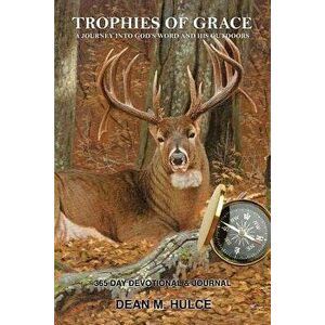 Trophies of Grace, Paperback - Dean Hulce imagine