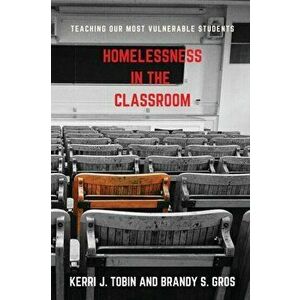 Homelessness in the Classroom, Paperback - Kerri Tobin imagine