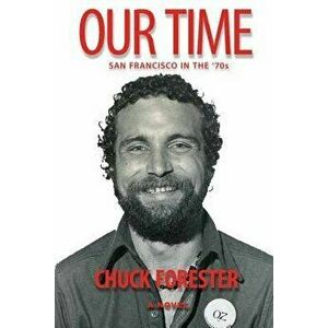 Our Time, Paperback - Chuck Forester imagine