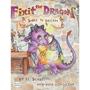 Fixit the Dragon, Hardcover - T. L. Derby imagine