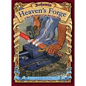 Bohemia, Heaven's Forge, Hardcover - Jerry McCollough imagine