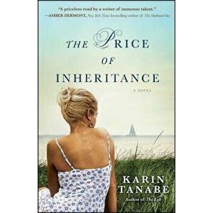 Price of Inheritance, Paperback - Karin Tanabe imagine