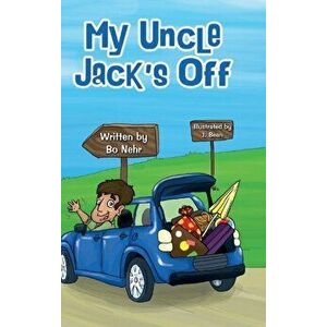 My Uncle Jack's Off, Hardcover - Bo Nehr imagine