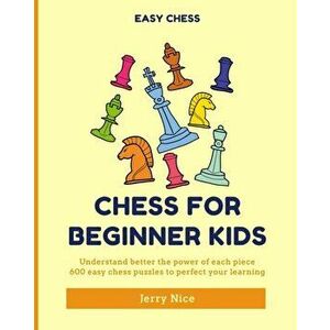Chess for Beginner Kids, Paperback - Jerry Nice imagine