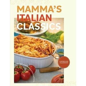 Mamma's Italian Classics, Paperback - Mary-Louise Rappazzo imagine