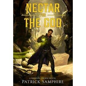 Nectar for the God: An Epic Fantasy Mystery, Hardcover - Patrick Samphire imagine