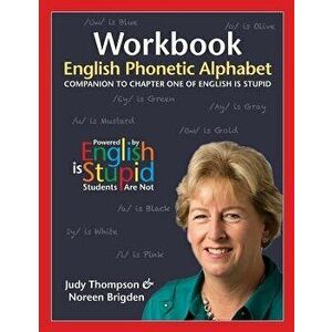 Workbook - English Phonetic Alphabet, Paperback - Judy Thompson imagine