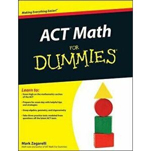 ACT Math For Dummies, Paperback - Mark Zegarelli imagine