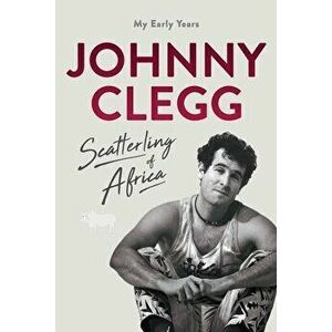 Scatterling of Africa, Paperback - Johnny Clegg imagine