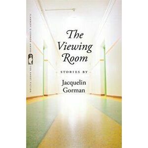 The Viewing Room: Stories, Paperback - Jacquelin Gorman imagine