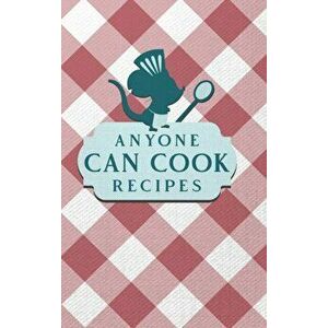 Anyone Can Cook Recipes, Hardcover - *** imagine
