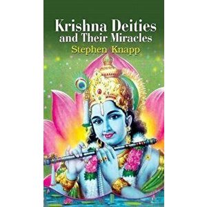 Krishna Deities and Their Miracles, Hardcover - Stephen Knapp imagine