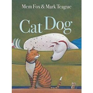 Cat Dog, Hardcover - Mem Fox imagine