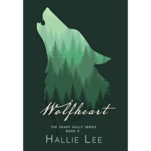Wolfheart, Hardcover - Hallie Lee imagine