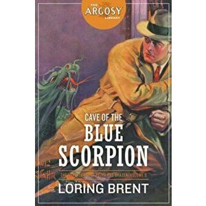 Cave of the Blue Scorpion: The Adventures of Peter the Brazen, Volume 5, Paperback - Loring Brent imagine