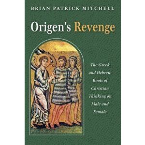 Origen's Revenge, Paperback - Brian Patrick Mitchell imagine