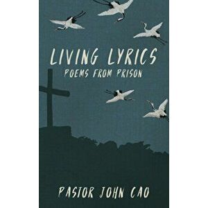 Living Lyrics, Hardcover - John Cao imagine