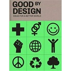 Good by Design: Ideas for a Better World, Hardcover - *** imagine