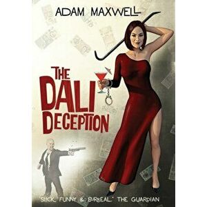 The Dali Deception, Hardcover - Adam Maxwell imagine