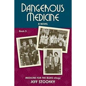 Dangerous Medicine, Paperback - Jeff Stookey imagine