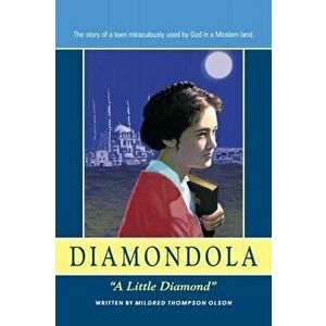 Diamondola: A Little Diamond, Paperback - Mildred Thompson Olson imagine