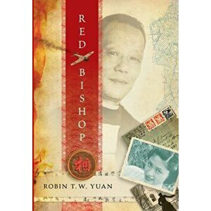 Red Bishop, Hardcover - Robin T. W. Yuan imagine