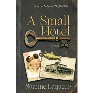 A Small Hotel, Paperback - Suanne Laqueur imagine