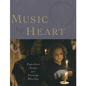 Music by Heart: Paperless Songs for Evening Worship, Paperback - *** imagine
