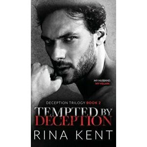 Tempted by Deception: A Dark Marriage Mafia Romance, Hardcover - Rina Kent imagine
