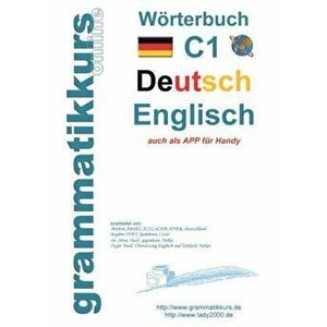 Wörterbuch C1 Deutsch - Englisch: Lernwortschatz Vorbereitung C1 Prüfung TELC oder Goethe Institut, Paperback - Dilek Türk imagine