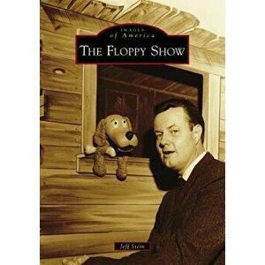 The Floppy Show, Paperback - Jeff Stein imagine