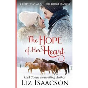 The Hope of Her Heart: Glover Family Saga & Christian Romance, Paperback - Liz Isaacson imagine