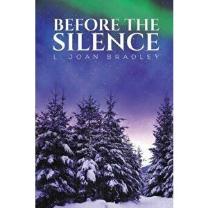 Before the Silence, Paperback - L. Joan Bradley imagine