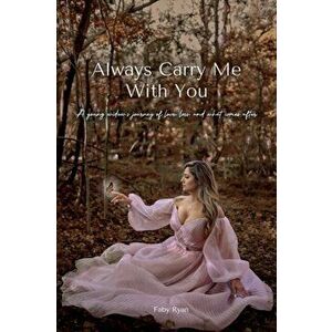 Always Carry Me with You, Paperback - Faby Ryan imagine
