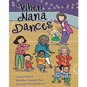 When Nana Dances, Hardcover - Jane Yolen imagine