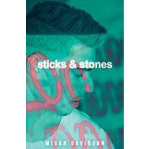Sticks and Stones, Paperback - Micah Davidson imagine