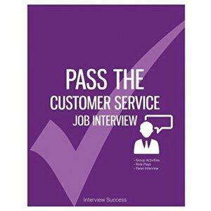 Pass the Customer Service Job Interview, Paperback - Jason Brunel imagine