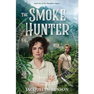 The Smoke Hunter, Paperback - Jacquelyn Benson imagine