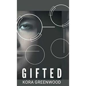 Gifted, Hardcover - Kora Greenwood imagine