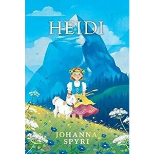 Heidi, Hardcover - Johanna Spyri imagine