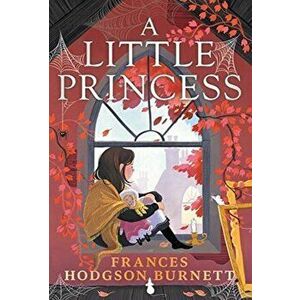 A Little Princess, Hardcover - Frances Hodgson Burnett imagine
