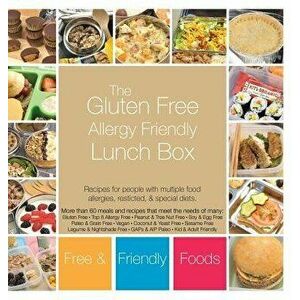 The Gluten Free Allergy Friendly Lunch Box: Recipes for people with multiple food allergies, restricted, and special diets. - Free and Friendly Foods imagine