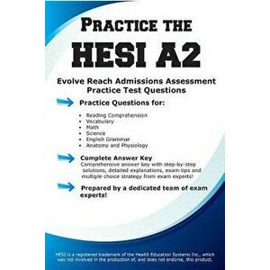 Practice the Hesi A2!: Practice Test Questions for HESI Exam, Paperback - *** imagine