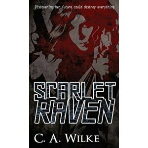 Scarlet Raven, Hardcover - C. a. Wilke imagine