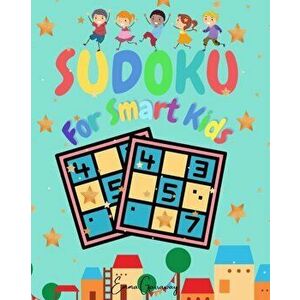 Sudoku for Smart Kids, Paperback - Emma Garraway imagine